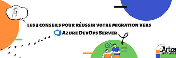 Conseils pour la migration vers Azure DevOps Server