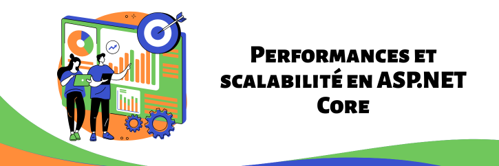Performances et Scalabilité en ASP.NET Core