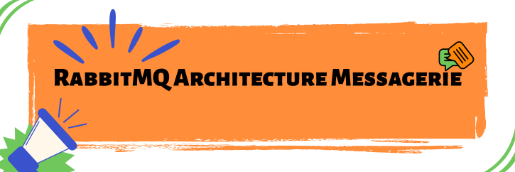 RabbitMQ Architecture Messagerie
